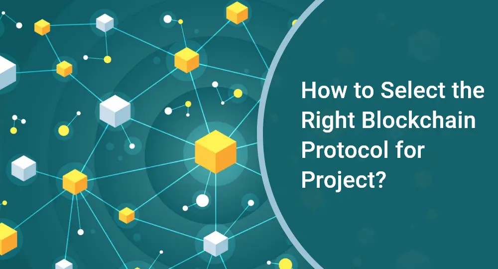 right blockchain protocol for project